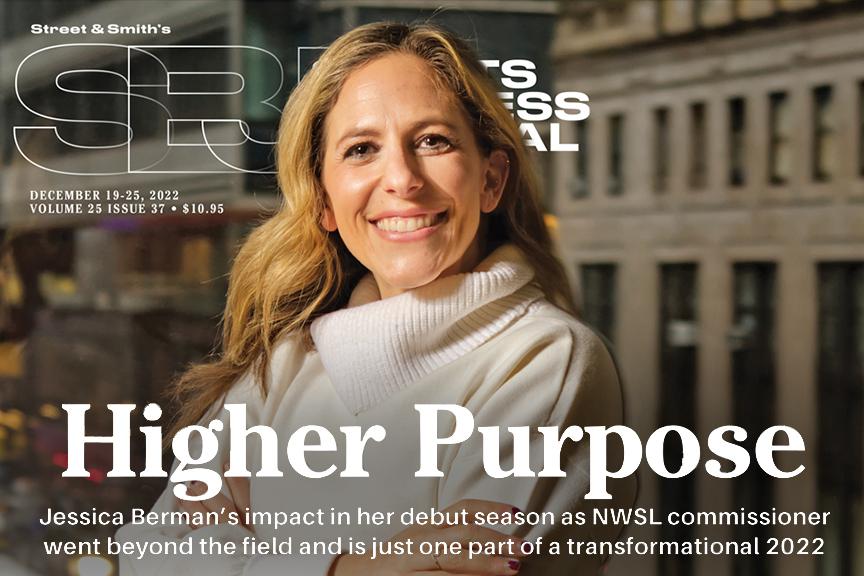 Sports Business Journal cover with a photo of Jessica Berman. Text: &quot;Higher Purpose: Jessica Berman&#039;s impact in her debut season as SWSL commissioner went beyond the field and is just one part of a transformational 2022&quot;