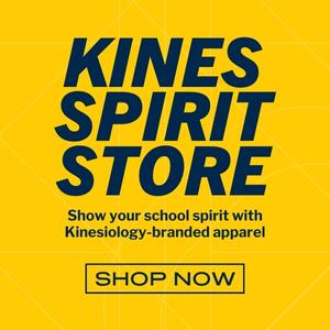 Kines Spirit Store - Show your school spirit with Kinesiology-branded apparel - Shop Now