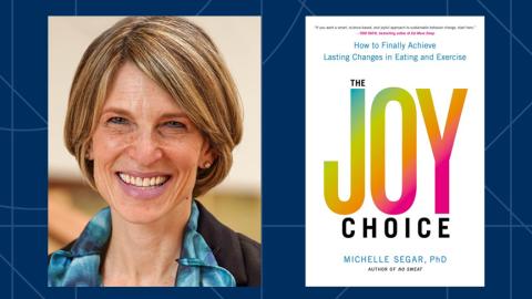 A photo of author Michelle Segar and the cover of The Joy Choice, her newest book